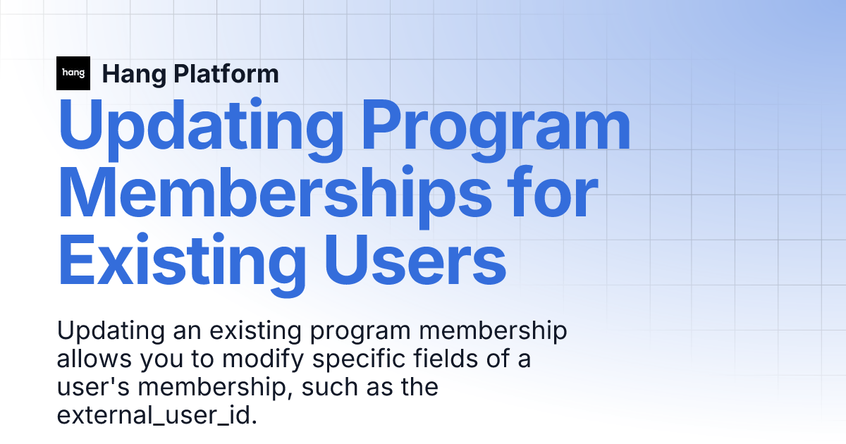 Updating Program Memberships for Existing Users | Hang Platform