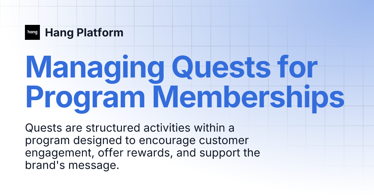 Managing Quests for Program Memberships | Hang Platform